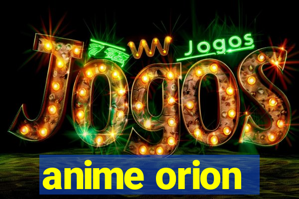 anime orion